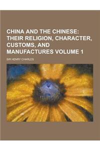 China and the Chinese Volume 1