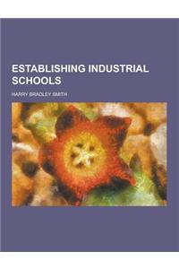 Establishing Industrial Schools