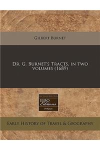 Dr. G. Burnet's Tracts, in Two Volumes (1689)
