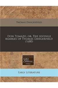 Don Tomazo, Or, the Juvenile Rambles of Thomas Dangerfield (1680)