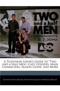 A Television Lover's Guide to Two and a Half Men