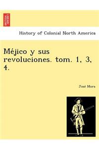 Me Jico y Sus Revoluciones. Tom. 1, 3, 4.