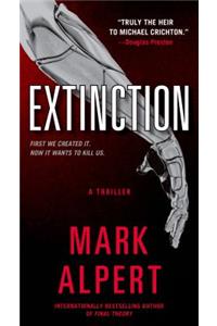 Extinction: A Thriller