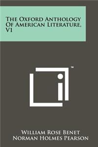 The Oxford Anthology Of American Literature, V1