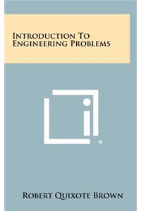 Introduction To Engineering Problems
