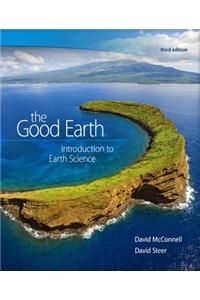 Package: The Good Earth: Introduction to Earth Science with Connectplus Access Card