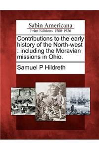 Contributions to the Early History of the North-West
