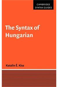 The Syntax of Hungarian. Cambridge Syntax Guides