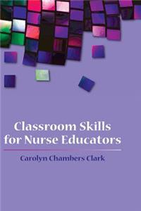 WGU POD- CLASSROOM SKILLS FOR NURSE EDUCATORS