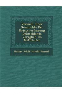 Versuch Einer Geschichte Der Kriegsverfassung Deutschlands Vorz Glich Im Mittelalter