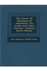 The Canons of Athanasius of Alexandria: The Arabic and Coptic Versions