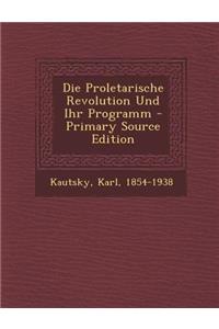 Die Proletarische Revolution Und Ihr Programm