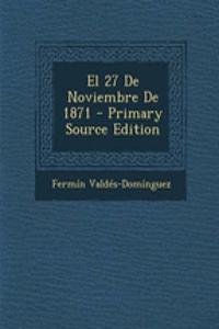 El 27 de Noviembre de 1871