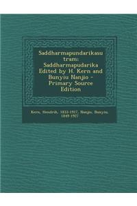 Saddharmapundarikasutram; Saddharmapudarika Edited by H. Kern and Bunyiu Nanjio