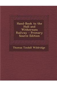 Hand-Book to the Hull and Withernsea Railway