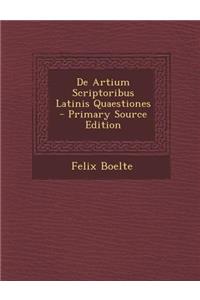 de Artium Scriptoribus Latinis Quaestiones
