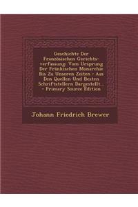 Geschichte Der Französischen Gerichts-verfassung