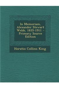 In Memoriam, Alexander Stewart Webb, 1835-1911