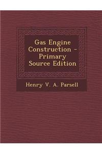 Gas Engine Construction