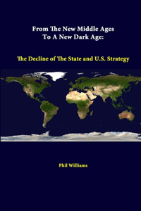 From The New Middle Ages To A New Dark Age