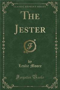 The Jester (Classic Reprint)