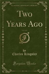 Two Years Ago, Vol. 2 of 2 (Classic Reprint)