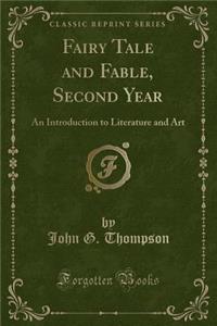 Fairy Tale and Fable, Second Year