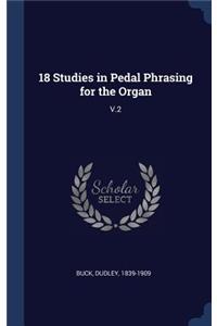 18 Studies in Pedal Phrasing for the Organ