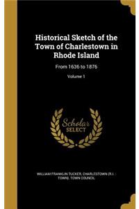 Historical Sketch of the Town of Charlestown in Rhode Island