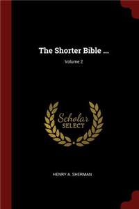 The Shorter Bible ...; Volume 2