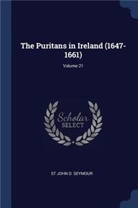 The Puritans in Ireland (1647-1661); Volume 21