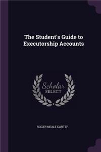 The Student's Guide to Executorship Accounts