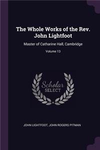 The Whole Works of the Rev. John Lightfoot