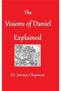 Visions of Daniel Explained