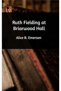 Ruth Fielding at Briarwood Hall