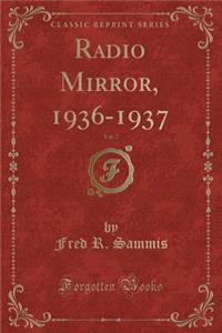 Radio Mirror, 1936-1937, Vol. 7 (Classic Reprint)