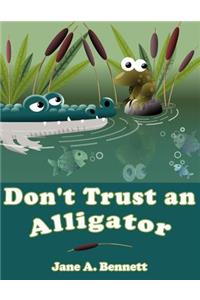 Don't Trust an Alligator