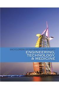 Encyclopedia of Mathematics and Society: Engineering, Technology, and Medicine