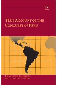 True Account of the Conquest of Peru