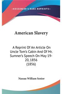 American Slavery