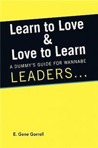 Learn to Love & Love to Learn