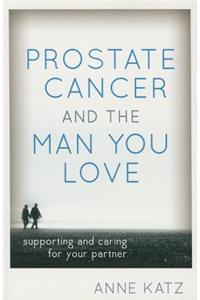 Prostate Cancer and the Man You Love