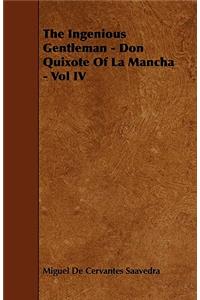 Ingenious Gentleman - Don Quixote of La Mancha - Vol IV