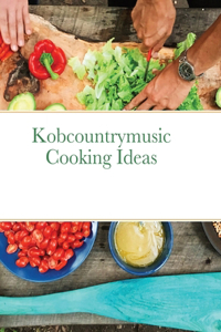 Kobcountrymusic Cooking Ideas