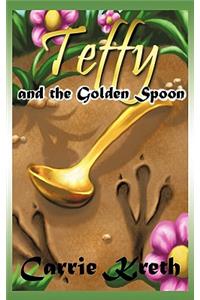 Teffy and the Golden Spoon