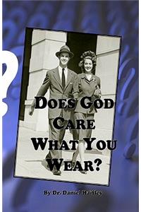 Does God Care What You Wear?