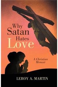 Why Satan Hates Love