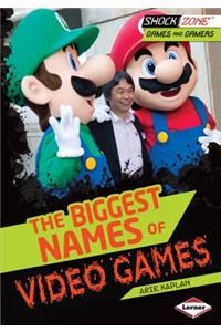 Biggest Names of Video Games