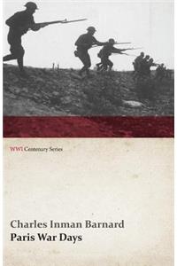 Paris War Days (WWI Centenary Series)