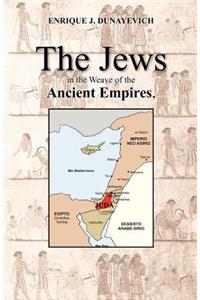 The Jews in the Weave of the Ancient Empires